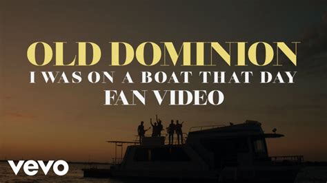 Old Dominion I Was On A Boat That Day Lyrics